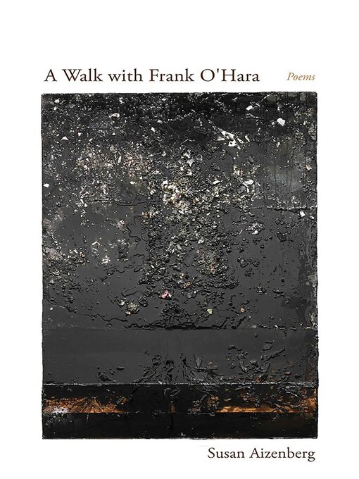 Title details for A Walk with Frank O'Hara by Susan Aizenberg - Wait list